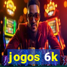 jogos 6k