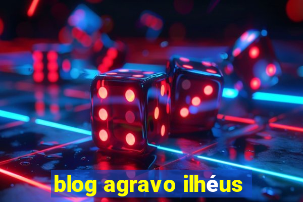 blog agravo ilhéus