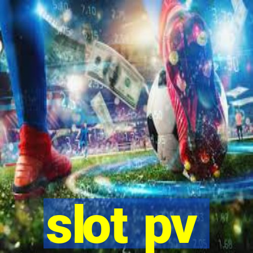 slot pv