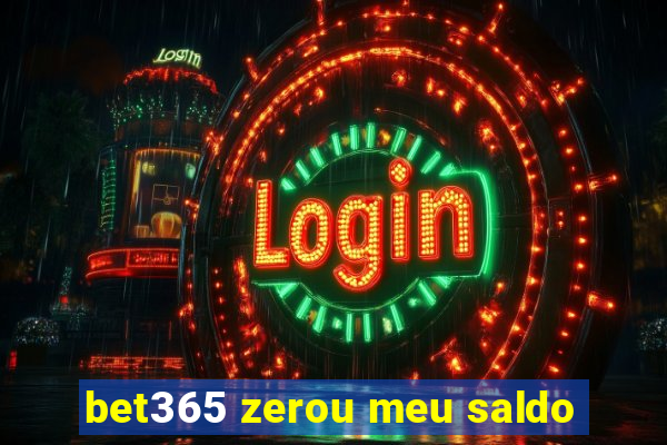 bet365 zerou meu saldo