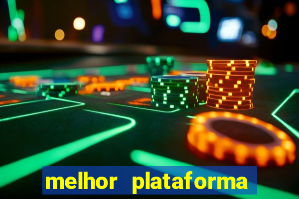 melhor plataforma para jogar cassino