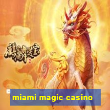 miami magic casino