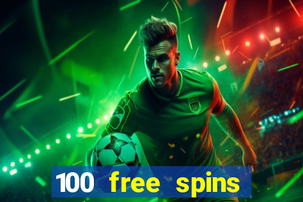 100 free spins online casino