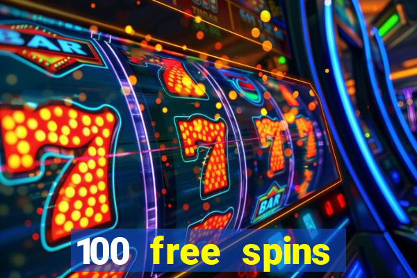 100 free spins online casino