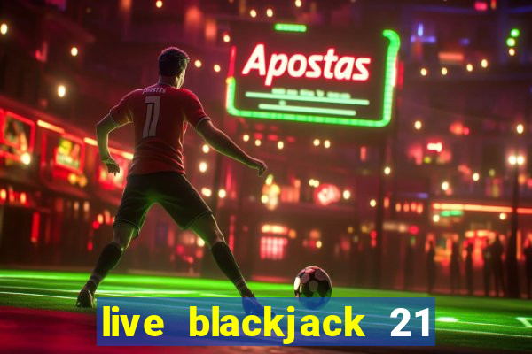 live blackjack 21 l wynnbet