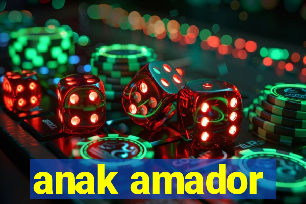 anak amador