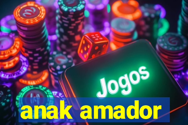 anak amador