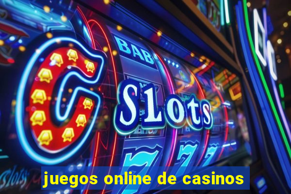 juegos online de casinos