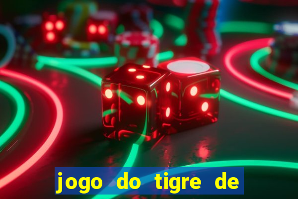 jogo do tigre de 1 real