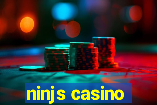 ninjs casino