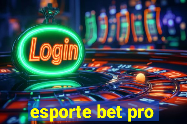 esporte bet pro