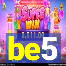 be5