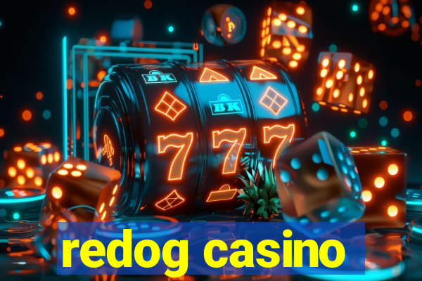 redog casino