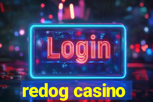 redog casino