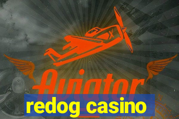 redog casino