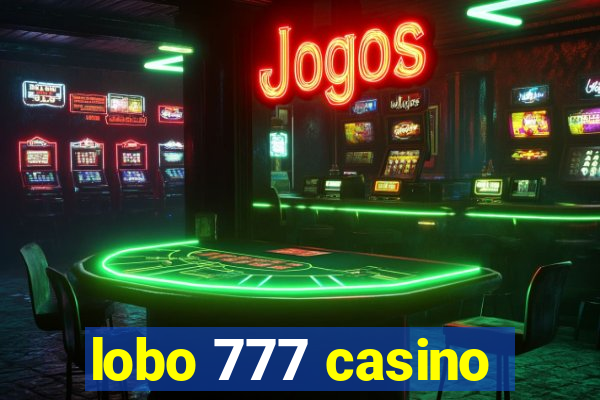 lobo 777 casino