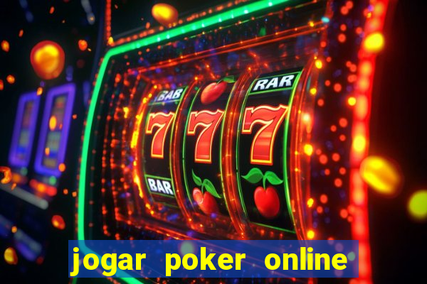 jogar poker online gratis dinheiro ficticio