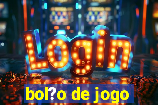 bol?o de jogo