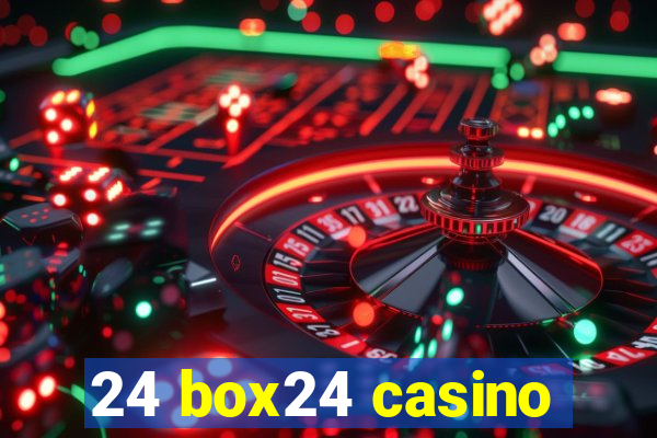 24 box24 casino