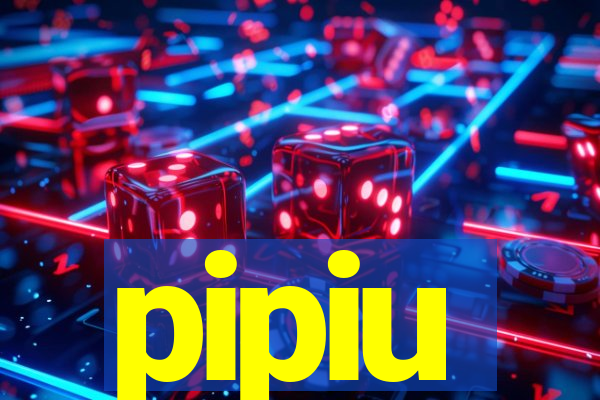 pipiu