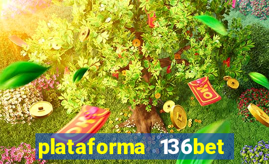 plataforma 136bet paga mesmo