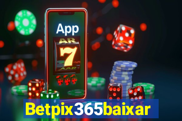 Betpix365baixar