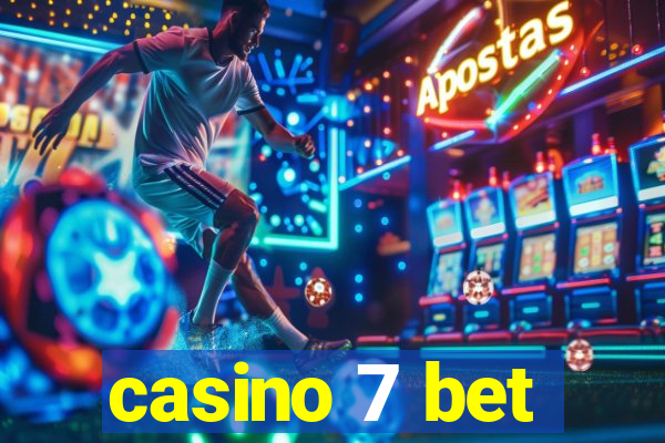 casino 7 bet