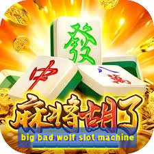 big bad wolf slot machine