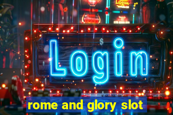 rome and glory slot