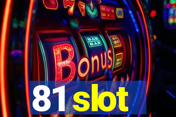 81 slot