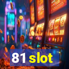 81 slot