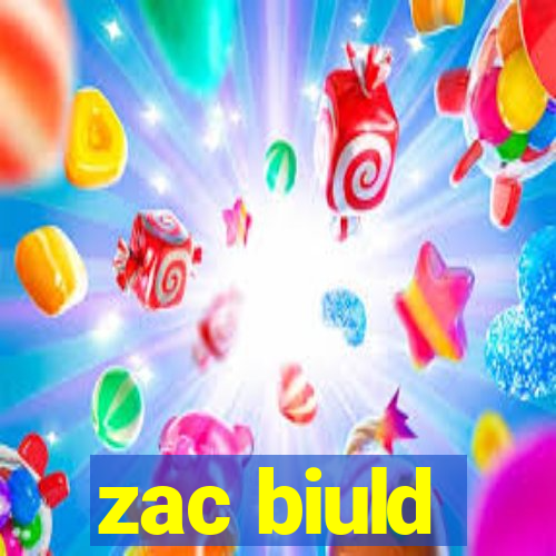 zac biuld