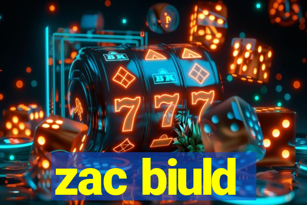 zac biuld