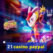 21 casino paypal