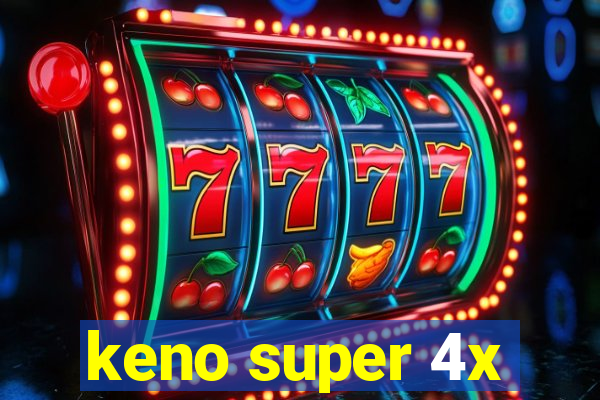 keno super 4x