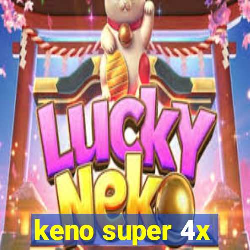 keno super 4x