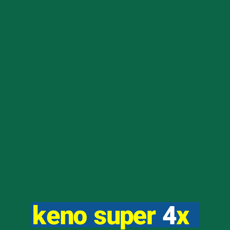 keno super 4x