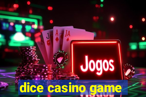 dice casino game