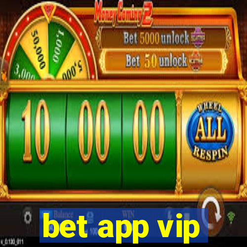 bet app vip