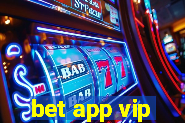 bet app vip