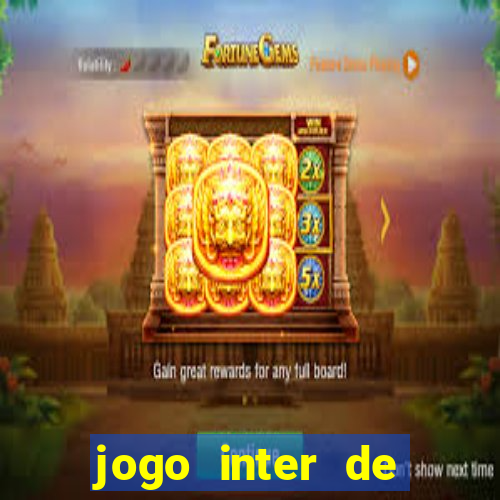 jogo inter de mil?o hoje ao vivo