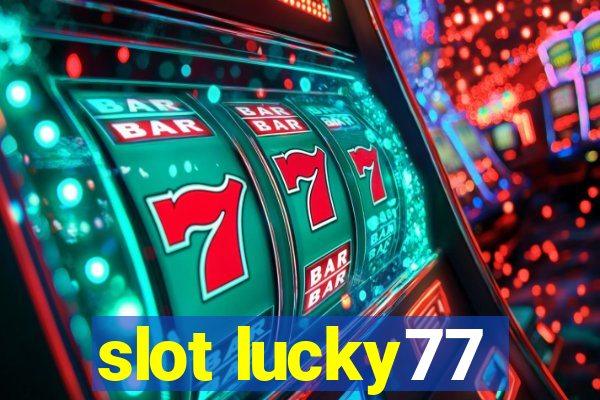 slot lucky77