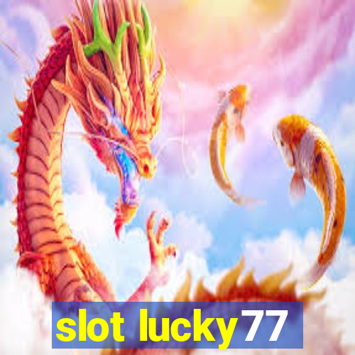 slot lucky77