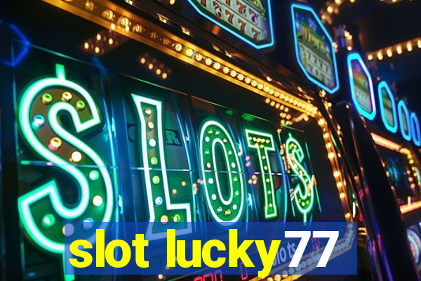 slot lucky77