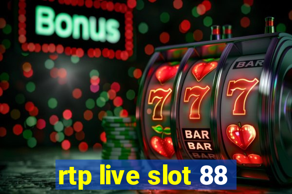 rtp live slot 88