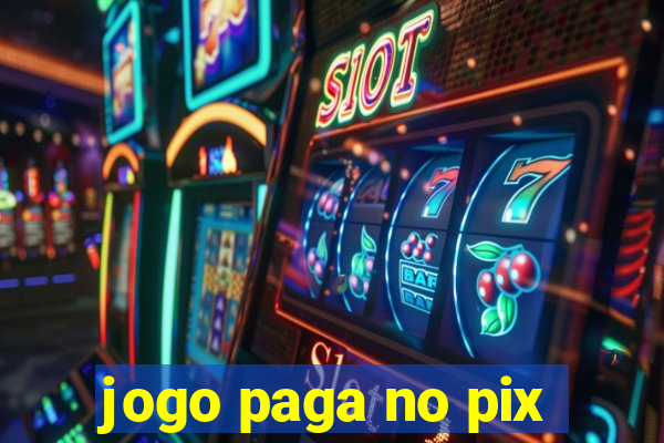 jogo paga no pix