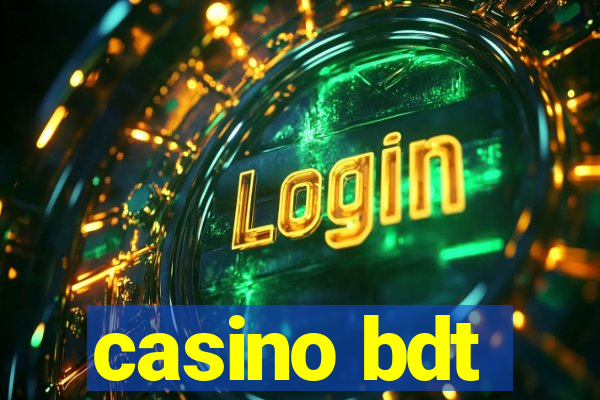 casino bdt