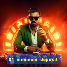 $1 minimum deposit casino australia 2019