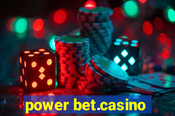 power bet.casino