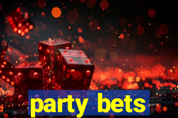 party bets